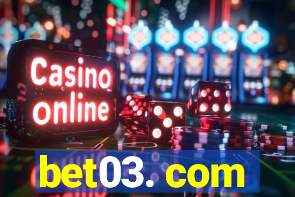 bet03. com