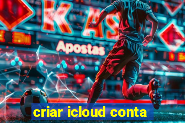 criar icloud conta