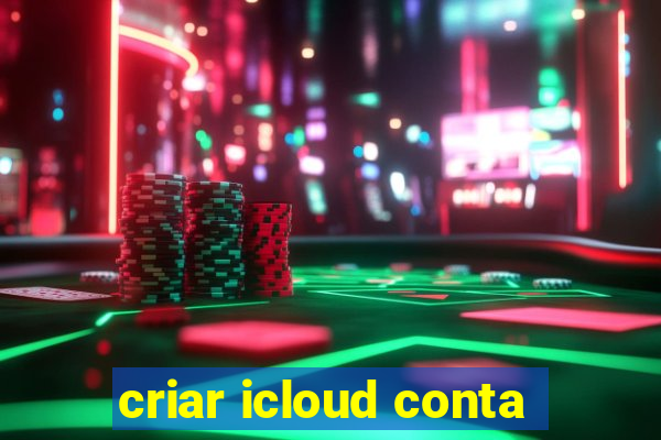 criar icloud conta