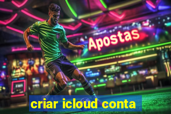 criar icloud conta