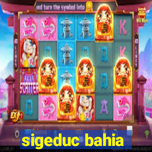 sigeduc bahia