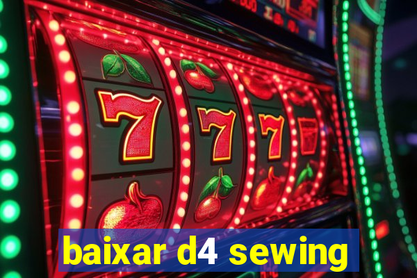 baixar d4 sewing