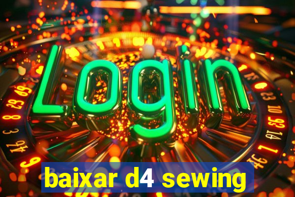 baixar d4 sewing