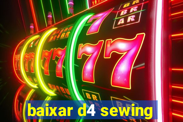 baixar d4 sewing