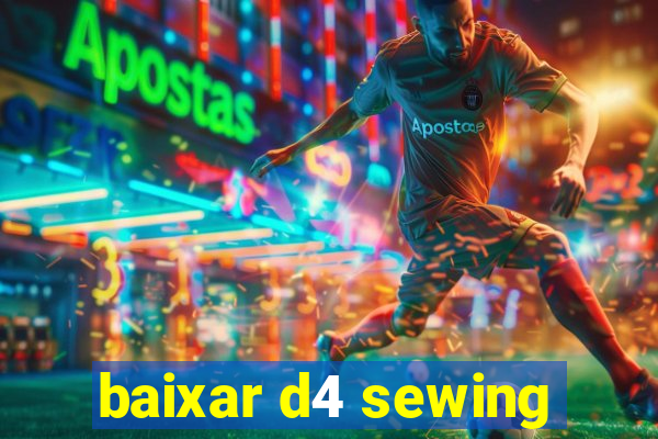 baixar d4 sewing