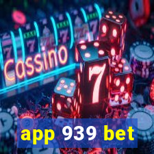 app 939 bet