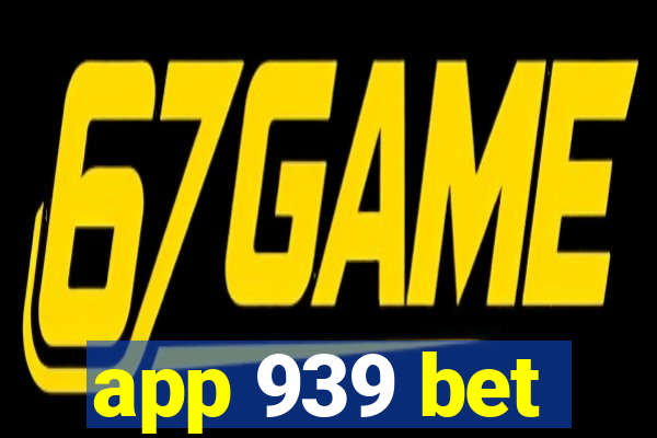 app 939 bet