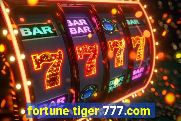 fortune tiger 777.com