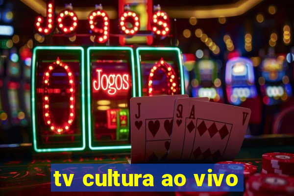 tv cultura ao vivo