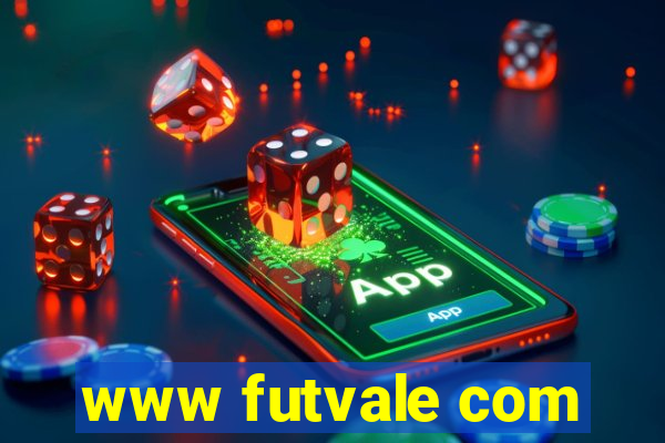 www futvale com