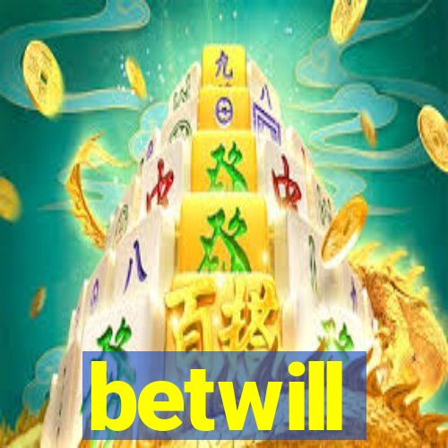 betwill