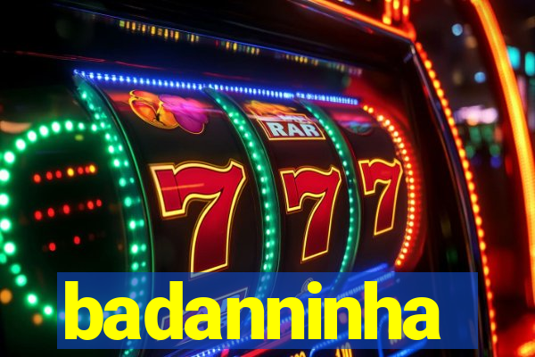 badanninha