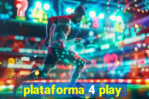 plataforma 4 play