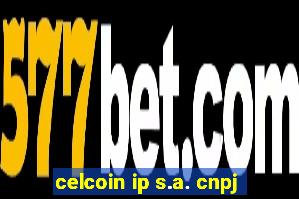 celcoin ip s.a. cnpj