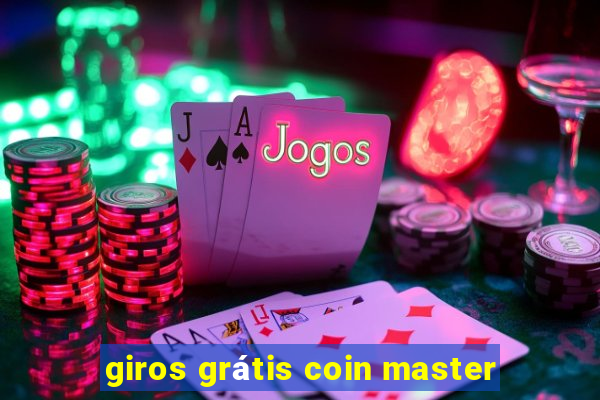 giros grátis coin master