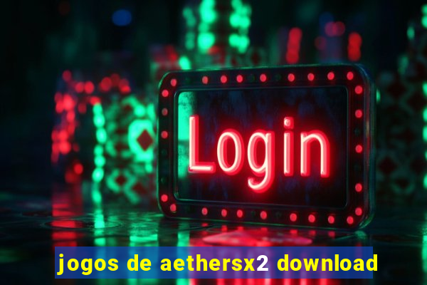 jogos de aethersx2 download