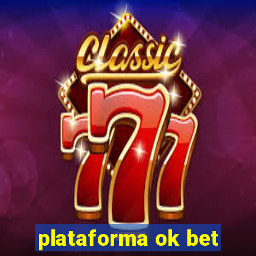 plataforma ok bet