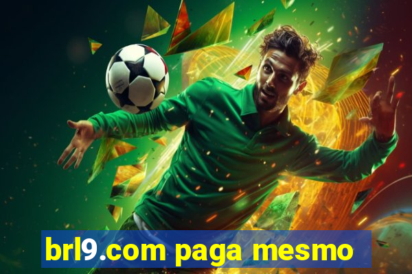 brl9.com paga mesmo