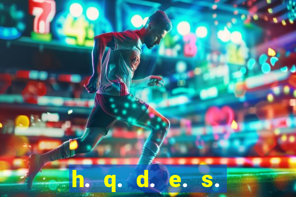 h. q. d. e. s. e. x. o.