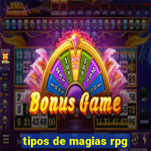 tipos de magias rpg