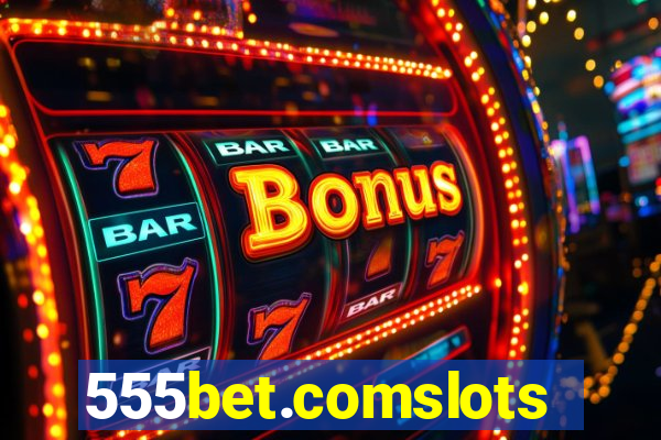 555bet.comslots