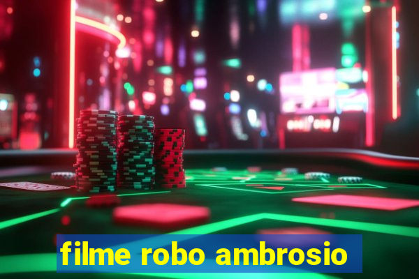 filme robo ambrosio