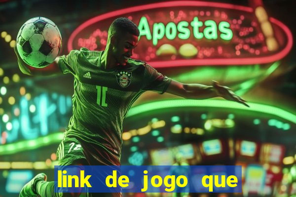 link de jogo que ganha dinheiro sem depositar