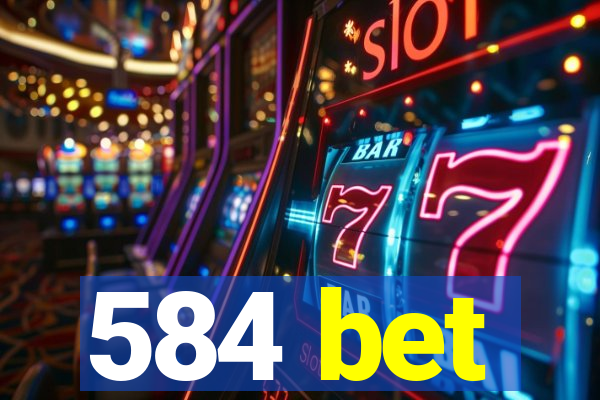 584 bet