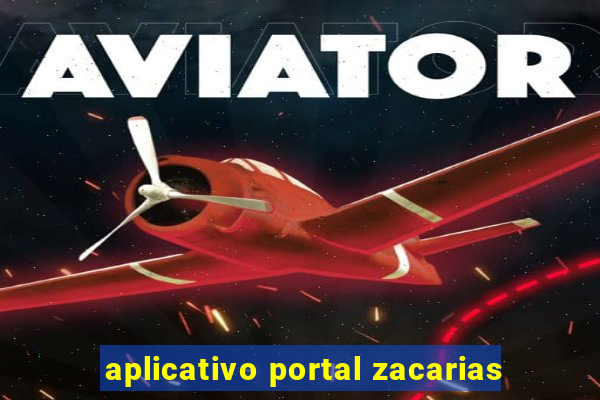 aplicativo portal zacarias