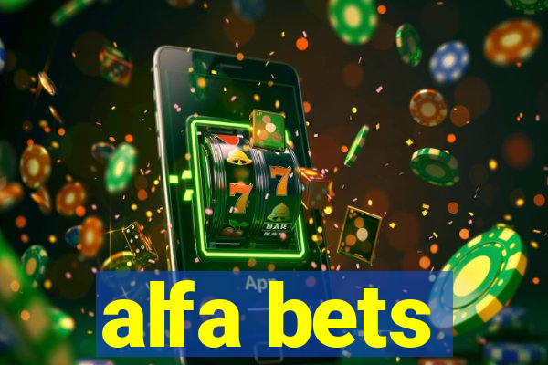 alfa bets