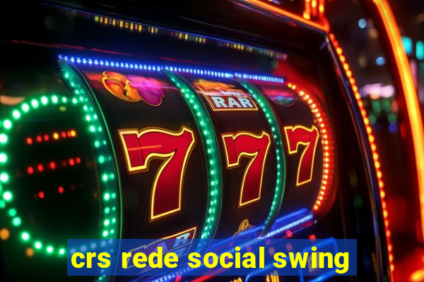 crs rede social swing