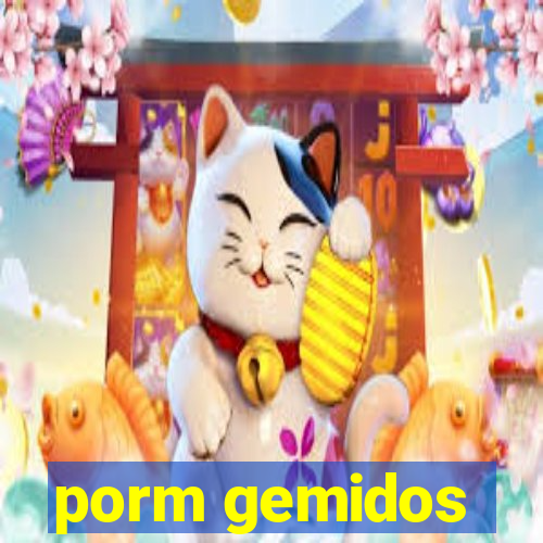 porm gemidos