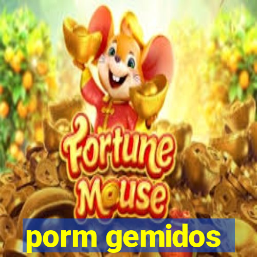 porm gemidos