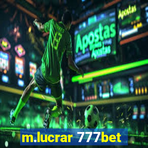 m.lucrar 777bet