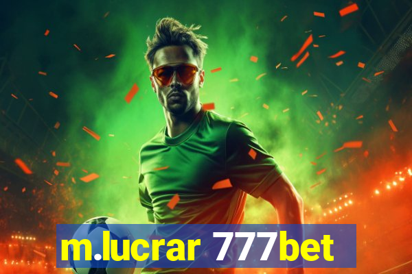 m.lucrar 777bet