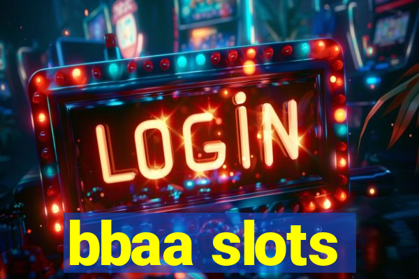 bbaa slots