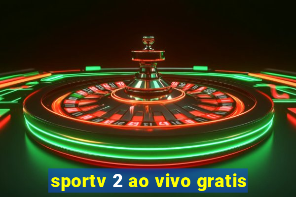 sportv 2 ao vivo gratis