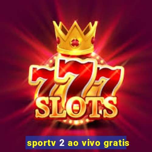 sportv 2 ao vivo gratis