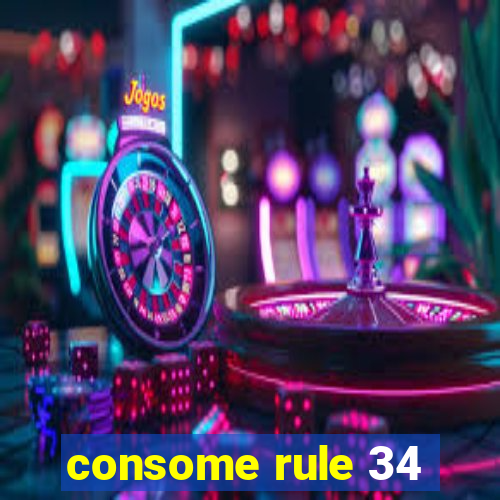 consome rule 34