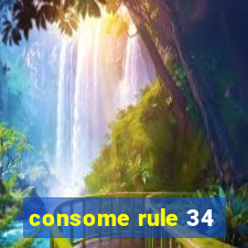 consome rule 34