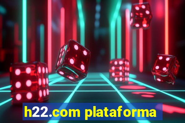 h22.com plataforma