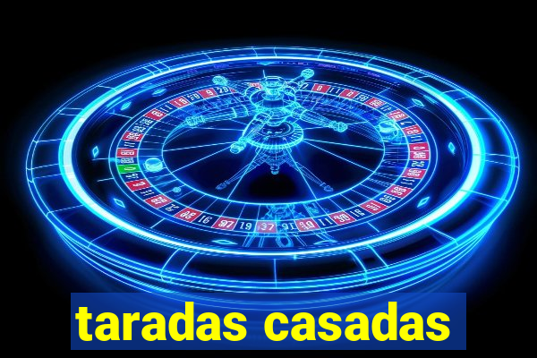 taradas casadas