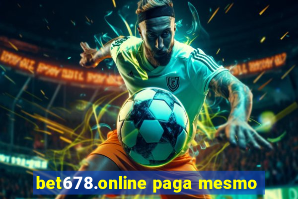 bet678.online paga mesmo