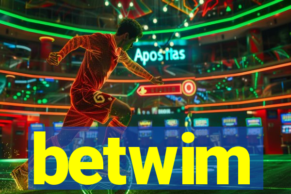 betwim