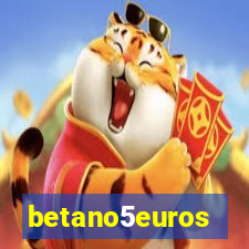 betano5euros