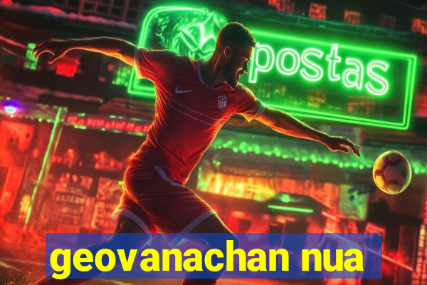 geovanachan nua