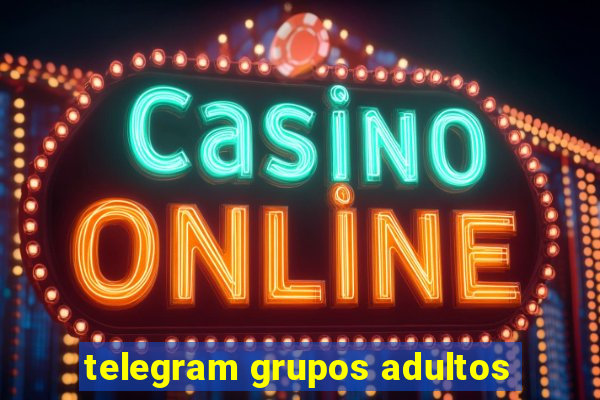 telegram grupos adultos