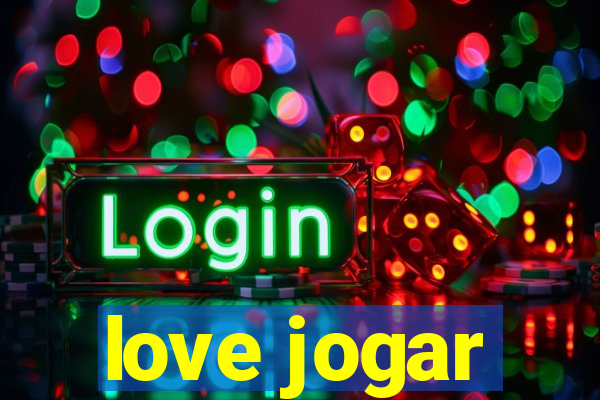 love jogar