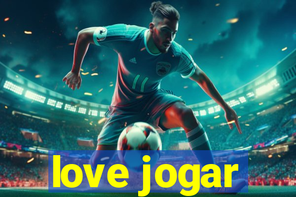 love jogar