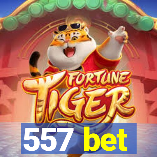 557 bet